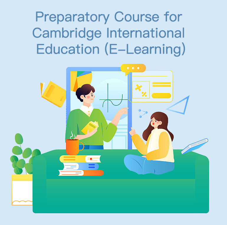 Preparatory Course for Cambridge International Education (E-Learning)